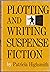 Plotting and writing suspense fiction