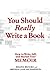 You Should Really Write a Book: How to Write, Sell, and Market Your Memoir by Regina Brooks (21-Aug-2012) Paperback