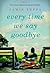 By Jamie Zeppa Every Time We Say Goodbye [Hardcover]