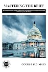Mastering the Brief: Comprehensive Guide to Dynamic and Informative Congressional and Federal Agency Briefings Mastering the Brief: Comprehensive Guide to Dynamic and Informative Congressional and Federal Agency Briefings