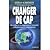 CHANGER LE CAP. : Réconcili...