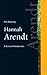 Hannah Arendt: A Critical Introduction (Modern European Thinkers) by Finn Bowring (2011-10-04)