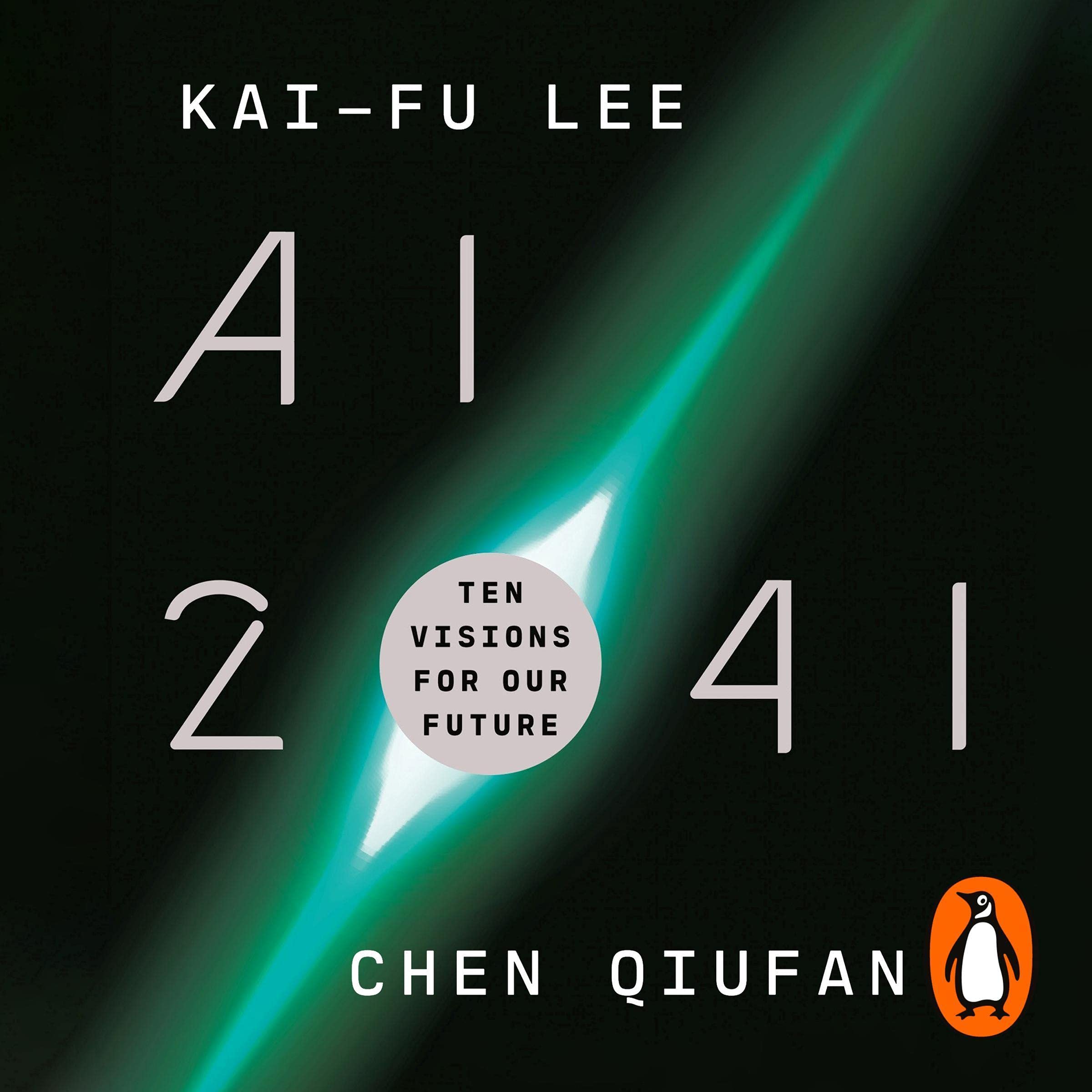 AI 2041: Ten Visions for Our Future