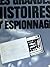 Les grandes histoires d'esp...