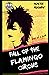 Fall Of The Flamingo Circus...