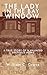 The Lady in the Bay Window: A true story of a haunted Sheffield home (The Lady in the Bay Window Book Series)