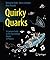 Quirky Quarks: A Cartoon Guide to the Fascinating Realm of Physics by Benjamin Bahr (2016-04-15)