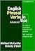 English Phrasal Verbs in Use Publisher: Cambridge University Press