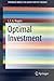 By L. C. G. Rogers Optimal Investment (SpringerBriefs in Quantitative Finance) (2013) [Paperback]