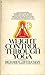 Weight Control Through Yoga by Richard L. Hittleman (1974-08-01)