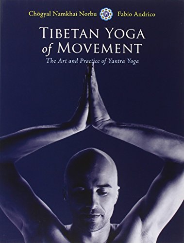 Tibetan Yoga of Movement: the Art and Practice of Yantra Yoga (Unknown Binding)