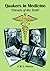 Quakers in Medicine: Friends of the Truth