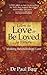 Learn to Love & Be Loved in Return: Making Relationships Last by Paul C Burr (2010) Paperback