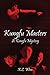 Kungfu Masters by X. L. Woo (2004-05-01)