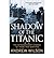 Shadow of the Titanic