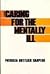 Caring for the Mentally Ill (An Impact Book)