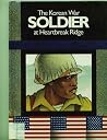 The Korean War Soldier at Heartbreak Ridge