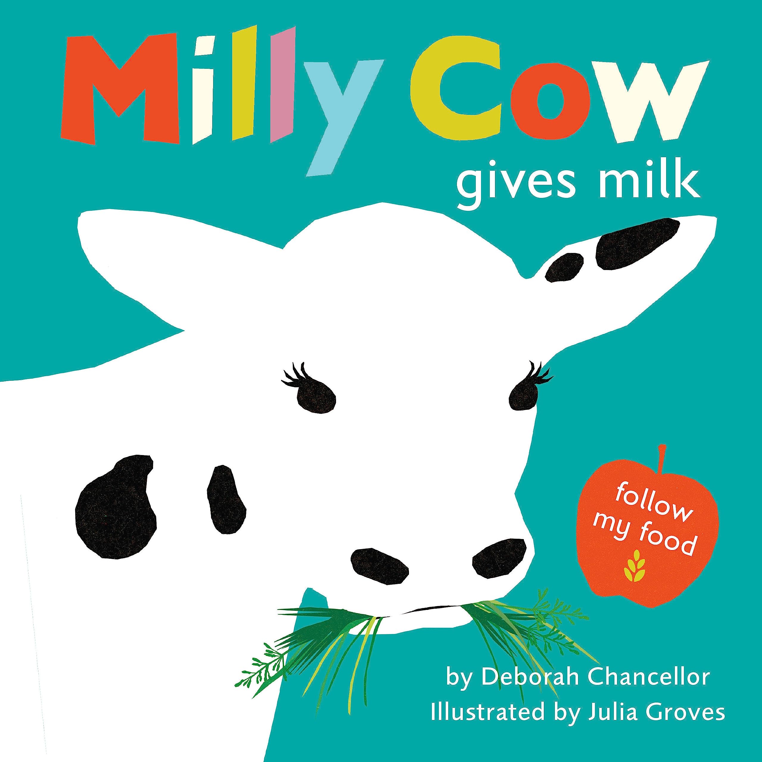 Milly Cow Gives Milk (Follow My Food)