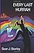 Every Last Hurrah by Sean J Stanley (2013-06-30)