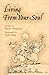 Living from your soul (Elf-help books) by Karen Katafiasz (1997-05-03)