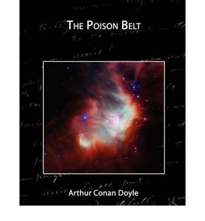 By Arthur Conan Doyle - The Poison Belt and The Land of Mist (2008-01-26) [Paperback]