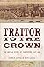 Traitor to the Crown: The Untold Story of the Popish Plot and the Consipiracy Against Samuel Pepys by James D. Long (2009-11-03)