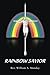 By Rev. William A. Monday Rainbow Savior [Paperback]