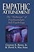 Empathic Attunement: The 'Technique' of Psychoanalytic Self Psychology by Crayton E. Rowe Jr. (2000-07-01)