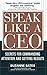 Speak Like a CEO: Secrets for Commanding Attention and Getting Results by Suzanne Bates (2005-04-21)