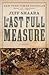 [The Last Full Measure by Jeff Shaara