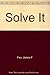 Solve It by James F. Fixx (1983-07-01)