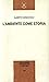 L'ambiente come storia: Sondaggi e proposte di storiografia dell'ambiente