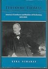Theodore Thomas: America's Conductor and Builder of Orchestras, 1835-1905 (Music in American Life) Theodore Thomas: America's Conductor and Builder of Orchestras, 1835-1905 (Music in American Life)