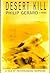 Philip Gerard 1st edit/1 print Desert Kill First Edition 1994 [Hardcover] Gerard, Philip [Hardcover] Gerard, Philip