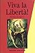 Viva La Liberta!  by Anthony Arblaster