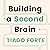 Building a Second Brain: A Proven Method to Organize Your Digital Life and Unlock Your Creative Potential