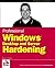 Professional Windows Desktop and Server Hardening by Roger A. Grimes (2006-05-01)