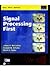 Signal Processing First