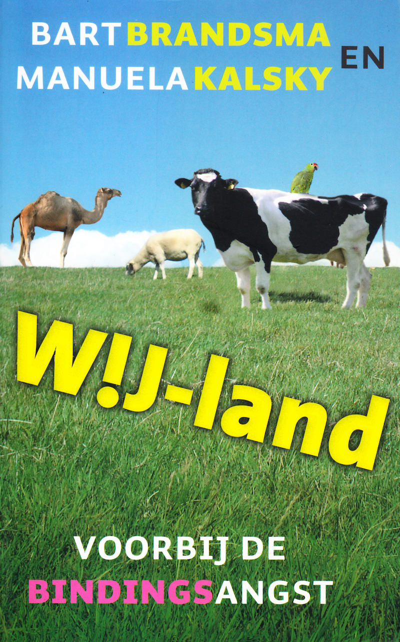 W!J-Land: Voorbij De Bindingsangst (Paperback)
