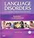 Language Disorders from Infancy Through Adolescence: Assessment and Intervention [Hardcover]