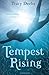 Tempest Rising by Tracy Deebs (2011-07-04)