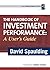 The Handbook of Investment Performance: A User's Guide (The Spaulding Series)