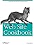 Web Site Cookbook: Solutions & Examples for Building and Administering Your Web Site (Cookbooks (O'Reilly)) 1st edition by Addison, Doug (2006) Paperback