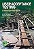 User Acceptance Testing: A Step-By-Step Guide by Hambling, Brian, Van Goathem, Pauline, Van Goethem, Pauline (2013) Paperback