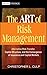The ART of Risk Management: Alternative Risk Transfer, Capital Structure, and the Convergence of Insurance and Capital Markets by Christopher L. Culp (2002-03-29)