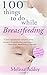 100 Things to do while Breastfeeding by Melissa Addey (29-Apr-2015) Paperback