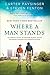 Where a Man Stands: Two Different Worlds, An Impossible Situation, and the Unexpected Friendship that Changed Everything by Carter Paysinger (2014-11-04)