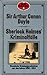 Sherlock Holmes' Kriminalfälle: Klassische Kriminalgeschichten Aus Den Jahren 1890 1914