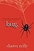 Bug by Shawn Reilly (2015-0...