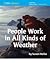 People Work in All Kinds of...